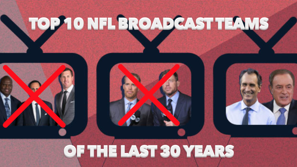 Top 10 NFL broadcast teams of the last 30 years & 3 honorable mentions