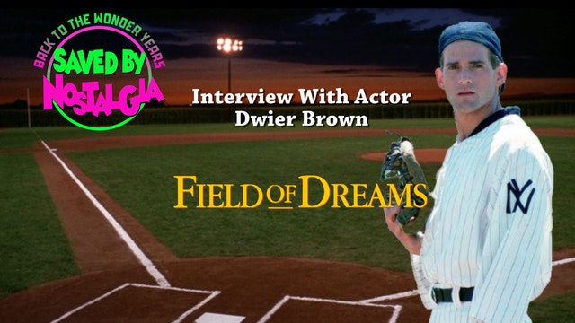 Field of Dreams W/ Dwier Brown